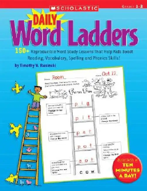 Daily Word Ladders: Grades 1-2: 150+ Reproducible Word Study Lessons That Help Kids Boost Reading, Vocabulary, Spelling and Phonics Skills! by Timothy V. Rasinski