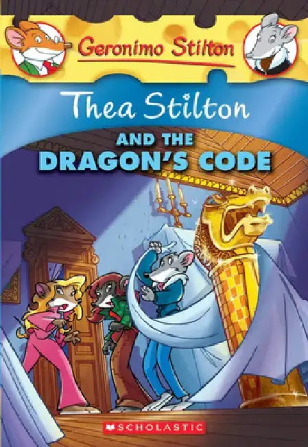 Thea Stilton and the Dragon's Code by Geronimo Stilton
