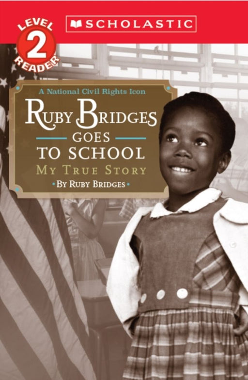 Ruby Bridges Goes to School: My True Story by Bridges, Ruby