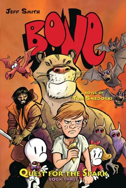 Quest for the Spark: Book Three: A Bone Companion: Volume 3 by Tom Sniegoski, Jeff Smith