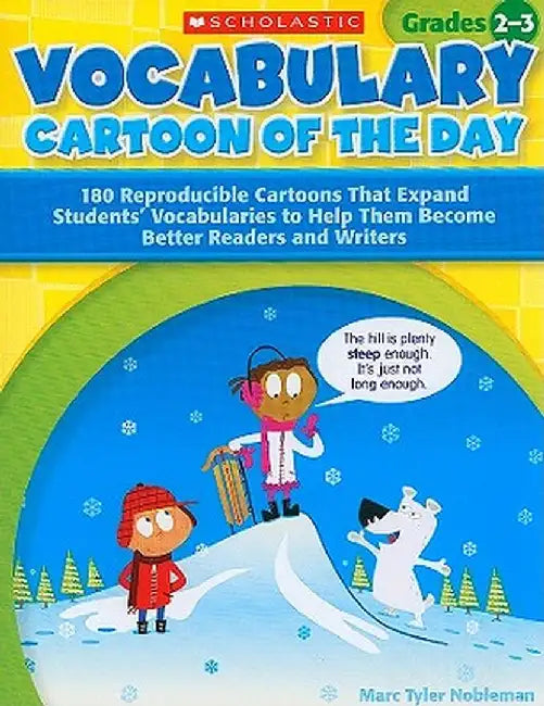 Vocabulary Cartoon of the Day, Grades 2-3: 180 Reproducible Cartoons That Expand Students' Vocabularies to Help Them Become Better Readers and Writers by Marc Tyler Nobleman