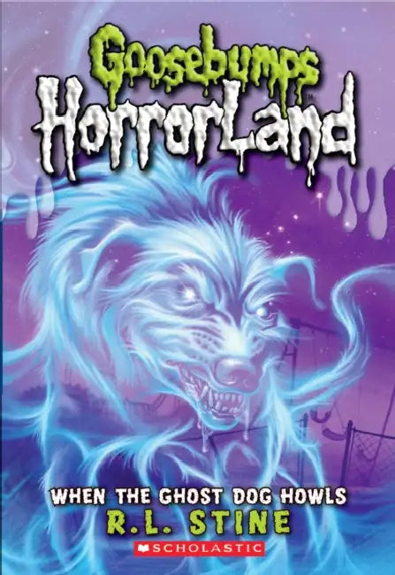 GB Horrorland #13: When The Ghost Dog Howls by R L Stine