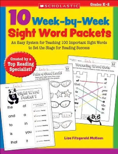 10 Week-By-Week Sight Word Packets: An Easy System for Teaching the First 100 Words from the Dolch List to Set the Stage for Reading Success by Lisa Fitzgerald McKeon