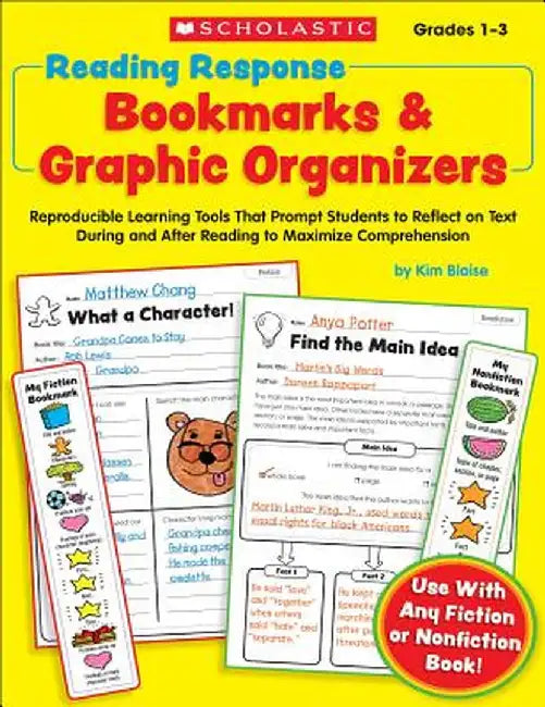 Reading Response Bookmarks & Graphic Organizers: Reproducible Learning Tools That Prompt Students to Reflect on Text During and After Reading to Maxim by Kim Blaise