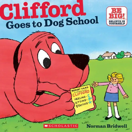 Clifford Goes to Dog School by Bridwell, Norman