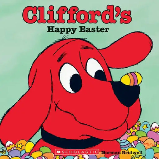 Clifford's Happy Easter by Norman Bridwell