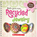 Make Your Own: Recycled Jewelry by Heather Dakota