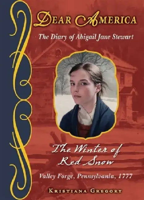 The Winter of Red Snow (Dear America) by Kristiana Gregory
