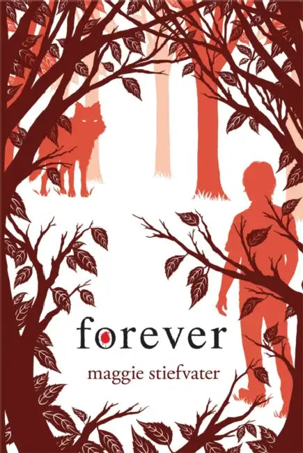 Wolves Of Mercy Falls #03: Forever  by Maggie Stiefvater