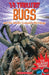 3-D Thrillers!: Bugs And The Worlds Creepiest Microbugs