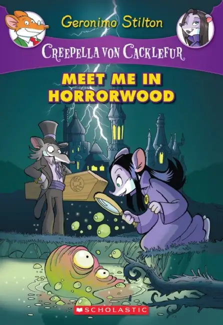 Creepella Von Cacklefur #02: Meet Me In Horror Wood by Geronimo Stilton