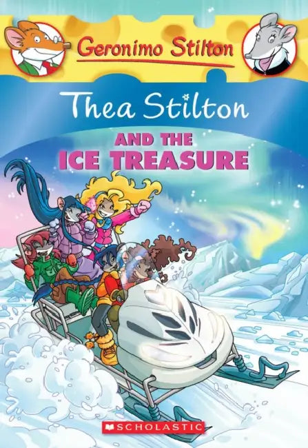 Thea Stilton #09: Thea Stilton And The Ice Treasure by Thea Stilton