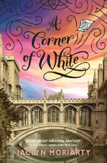 A Corner of White (the Colors of Madeleine, Book 1): Volume 1 by Jaclyn Moriarty