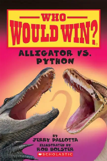 Alligator vs. Python (Who Would Win?), Volume 12 by Jerry Pallotta