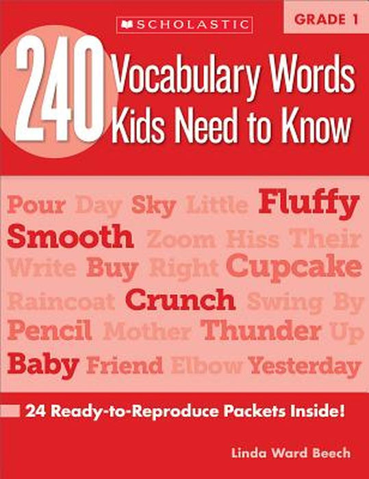 240 Vocabulary Words Kids Need To Know, Grade 1: 24 Ready-To-Reproduce Packets That Make Vocabulary Building Fun & Effective by Kama Einhorn