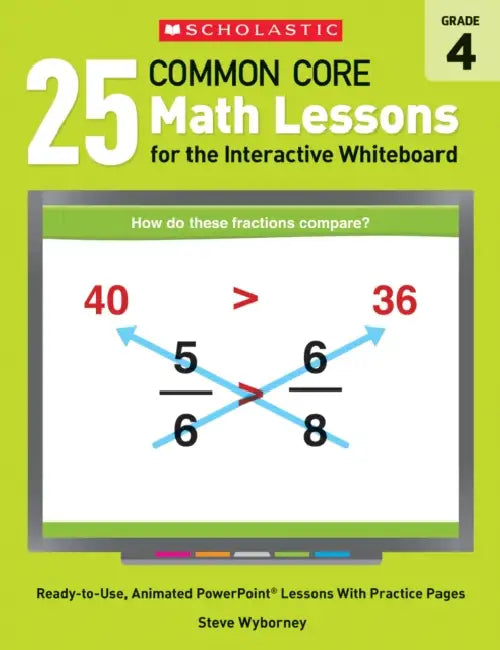 25 Common Core Math Lessons For The Interactive Whiteboard: Grade 4: Ready-To-Use