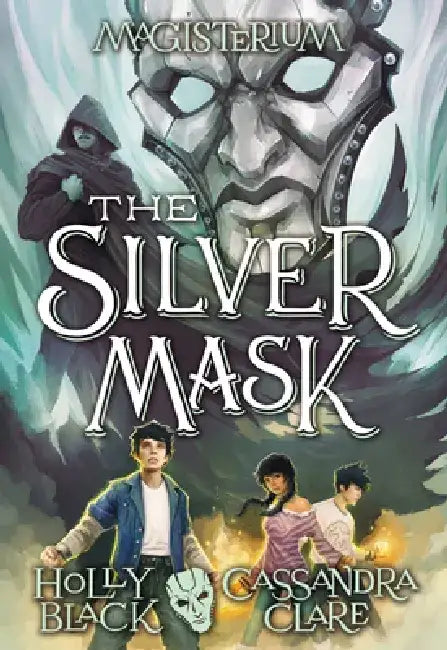 The Silver Mask (Magisterium #4) by Holly Black