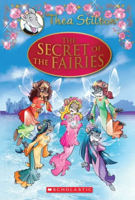 Thea Stilton #02: The Secret Of The Fairies by Thea Stilton