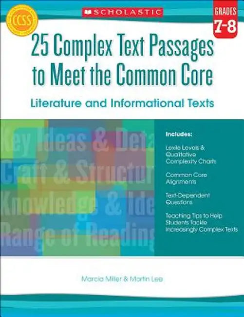 25 Complex Text Passages to Meet the Common Core: Literature and Informational Texts, Grade 7-8 by Marcia Miller