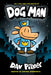 Dog Man #01: The Dog Man by Dav Pilkey