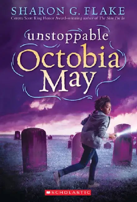 Unstoppable Octobia May by Sharon G. Flake