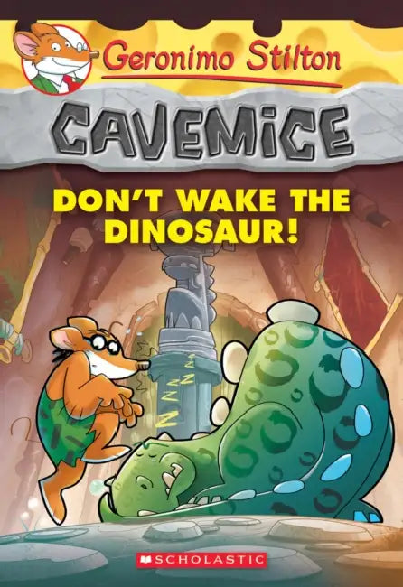 Geronimo Stilton Cavemice #06: Dont Wake The Dinosaur! by Geronimo Stilton