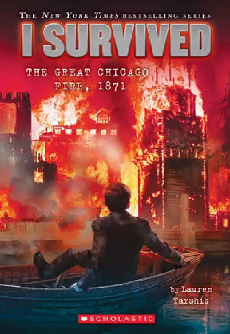 I Survived the Great Chicago Fire, 1871 (I Survived #11) by Lauren Tarshis