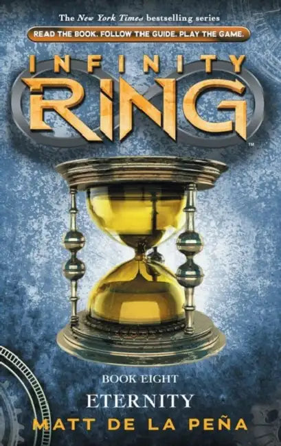 Infinity Ring #08: Eternity by Matt De La Pena