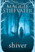 Shiver by Maggie Stiefvater
