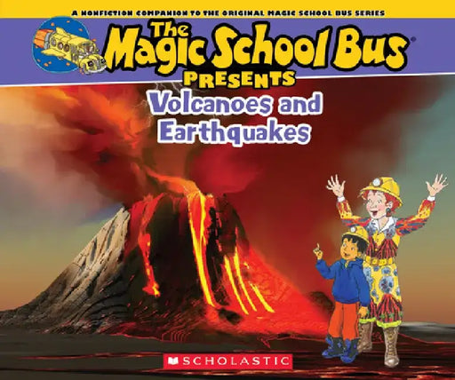 Magic School Bus Presents: Volcanoes & Earthquakes: A Nonfiction Companion to the Original Magic School Bus Series by Tom Jackson