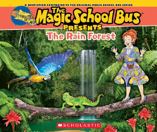 Magic School Bus Presents: The Rainforest: A Nonfiction Companion to the Original Magic School Bus Series by Tom Jackson