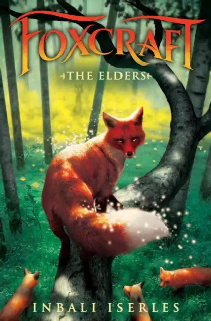 Foxcraft: The Elders by Inbali Iserles