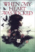 When My Heart Was Wicked by Tricia Stirling