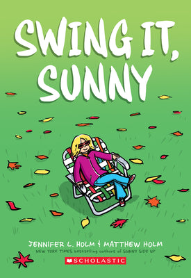 Swing It, Sunny by Jennifer L. Holm