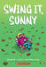 Swing It, Sunny by Jennifer L. Holm