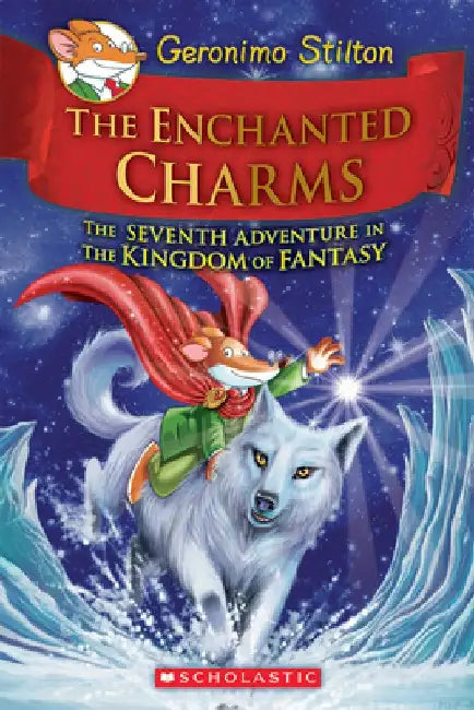 The Enchanted Charms (Geronimo Stilton and the Kingdom of Fantasy #7) by Geronimo Stilton