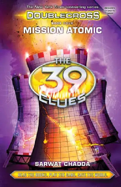 Mission Atomic (the 39 Clues: Doublecross, Book 4) by Sarwat Chadda