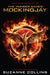 Mockingjay (The Final Book Of The Hunger Games) by Suzanne Collins