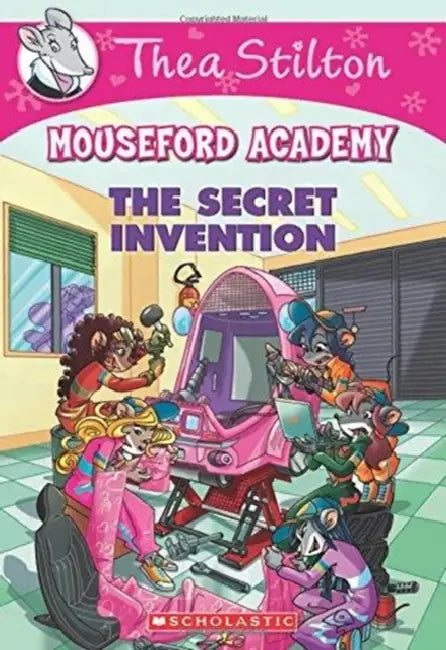 Thea Stilton Mouseford Academy #05: The Secret Invention by Thea Stilton