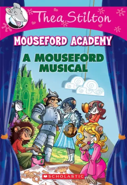 Thea Stilton Mouseford Academy #06: A Mouseford Musical by Thea Stilton