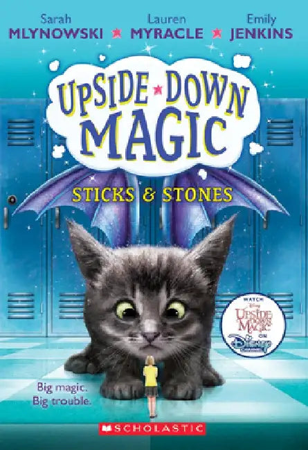 Sticks & Stones (Upside-Down Magic #2) by Sarah Mlynowski
