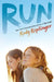 Run by Kody Keplinger