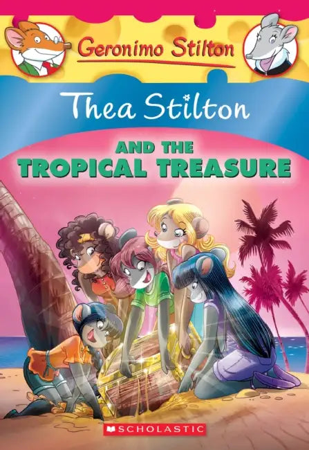 Thea Stilton #22: Thea Stilton And The Tropical Treasure by Thea Stilton