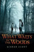 What Waits In The Woods