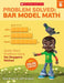Problem Solved: Bar Model Math Grade 6: Tackle Word Problems Using the Singapore Method by Bob Krech