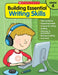 Building Essential Writing Skills: Grade 4 by Scholastic Teaching Resources