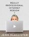 Really Professional Internet Person by Jenn McAllister