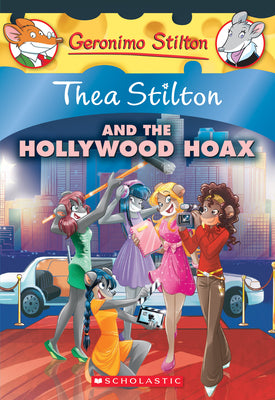 Thea Stilton and the Hollywood Hoax: A Geronimo Stilton Adventure (Thea Stilton #23): A Geronimo Stilton Adventure by Thea Stilton