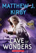 Cave of Wonders (Infinity Ring, Book 5): Volume 5 by Matthew J. Kirby