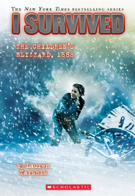 I Survived the Children's Blizzard, 1888 (I Survived #16) by Lauren Tarshis